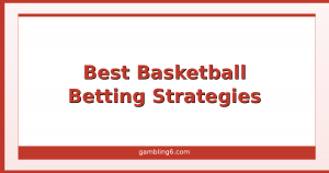 Best Basketball Betting Strategies 